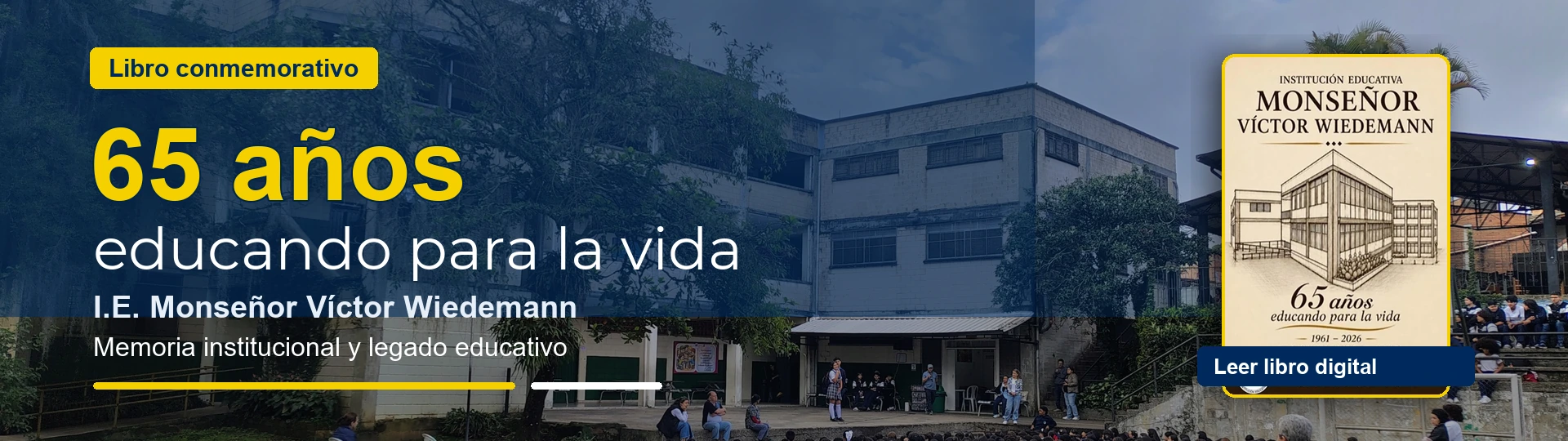 Banner conmemorativo de los 65 años de la I.E. Monseñor Víctor Wiedemann y su libro educando para la vida